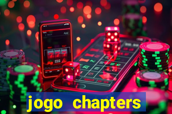 jogo chapters diamantes infinitos